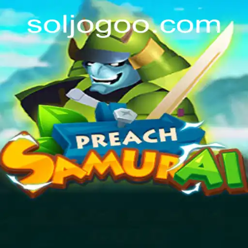 Descubra o Fascinante Mundo de PreachSamurai: O Encontro do Tradicional e da Modernidade no Universo dos Jogos