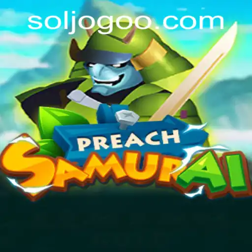 Descubra o Fascinante Mundo de PreachSamurai: O Encontro do Tradicional e da Modernidade no Universo dos Jogos
